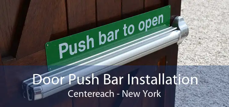 Door Push Bar Installation Centereach - New York