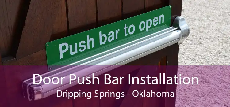 Door Push Bar Installation Dripping Springs - Oklahoma