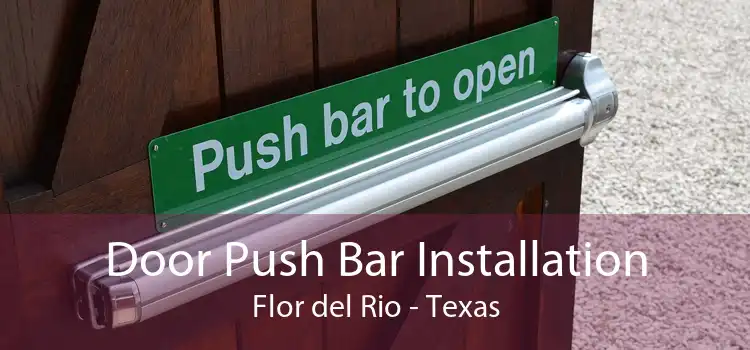 Door Push Bar Installation Flor del Rio - Texas