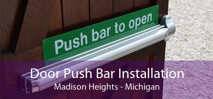 Door Push Bar Installation Madison Heights - Michigan