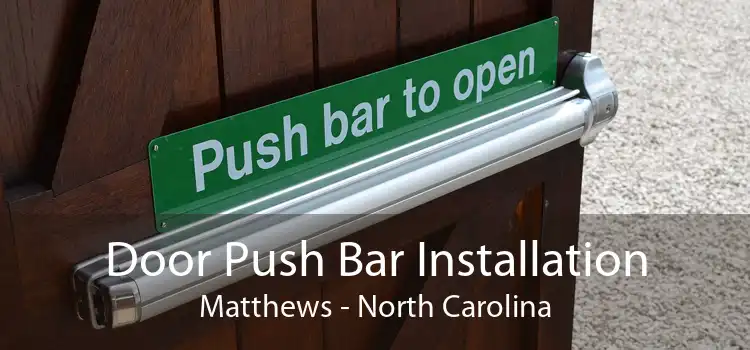 Door Push Bar Installation Matthews - North Carolina