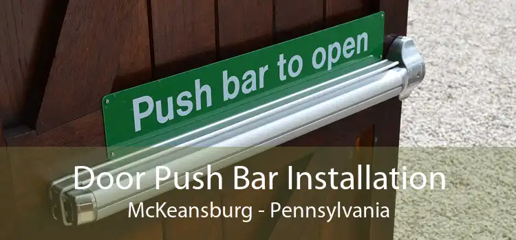 Door Push Bar Installation McKeansburg - Pennsylvania