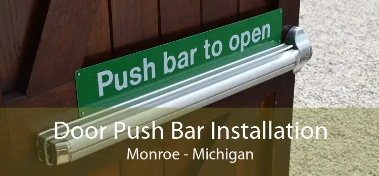 Door Push Bar Installation Monroe - Michigan