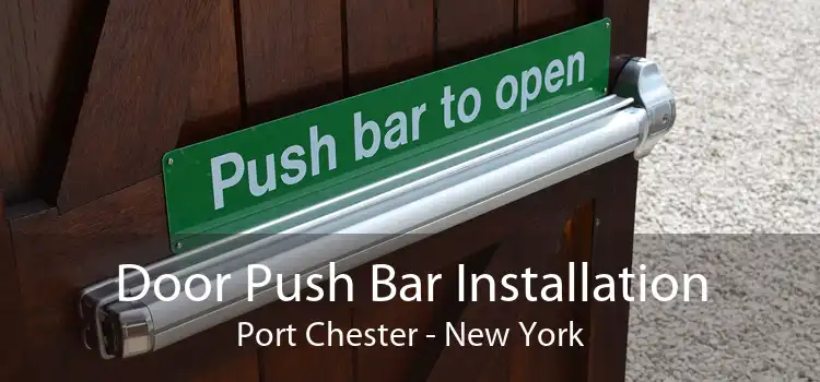 Door Push Bar Installation Port Chester - New York