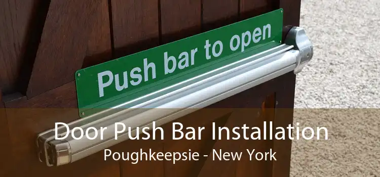 Door Push Bar Installation Poughkeepsie - New York