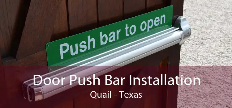 Door Push Bar Installation Quail - Texas