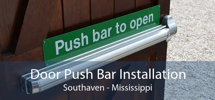 Door Push Bar Installation Southaven - Mississippi