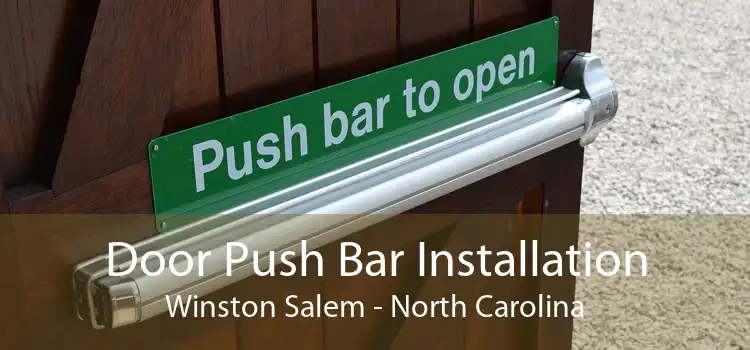 Door Push Bar Installation Winston Salem - North Carolina