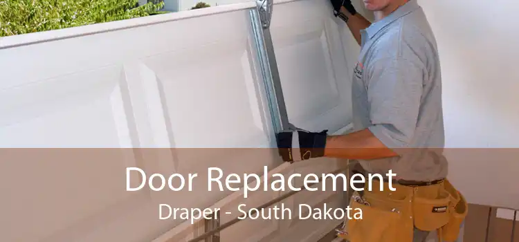 Door Replacement Draper - South Dakota