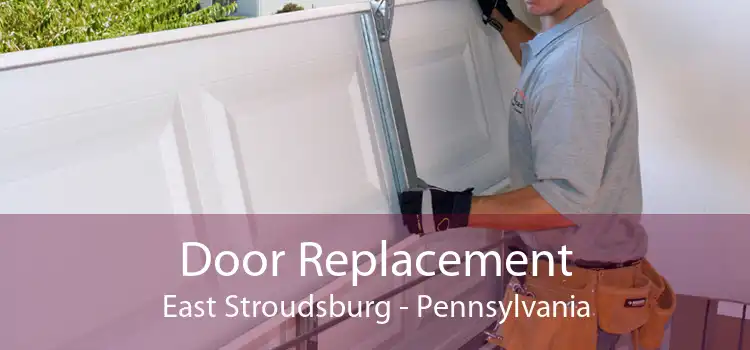 Door Replacement East Stroudsburg - Pennsylvania