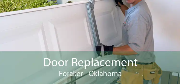 Door Replacement Foraker - Oklahoma