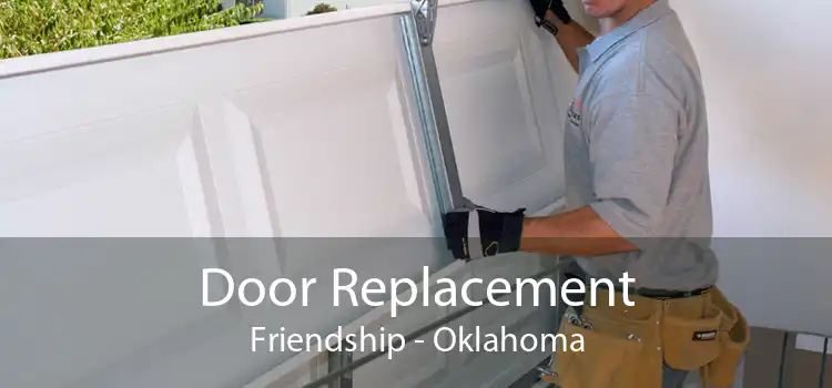 Door Replacement Friendship - Oklahoma
