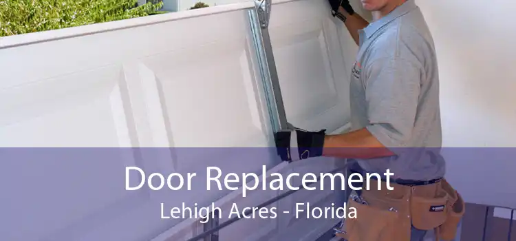 Door Replacement Lehigh Acres - Florida