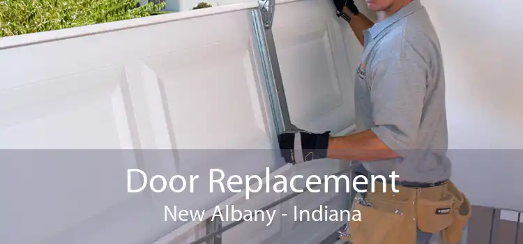 Door Replacement New Albany - Indiana