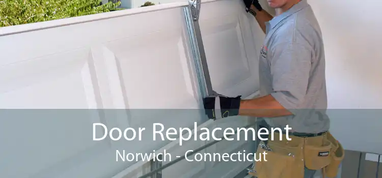 Door Replacement Norwich - Connecticut