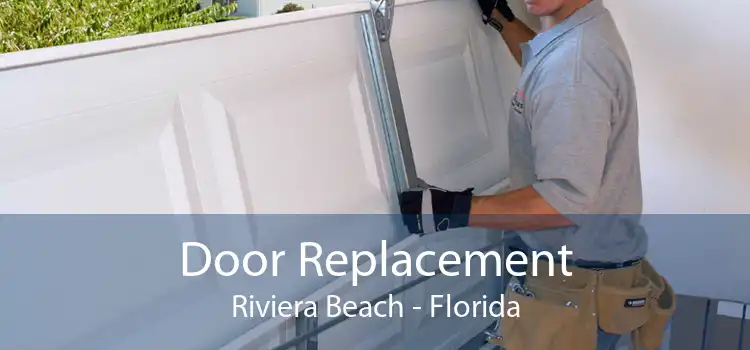 Door Replacement Riviera Beach - Florida