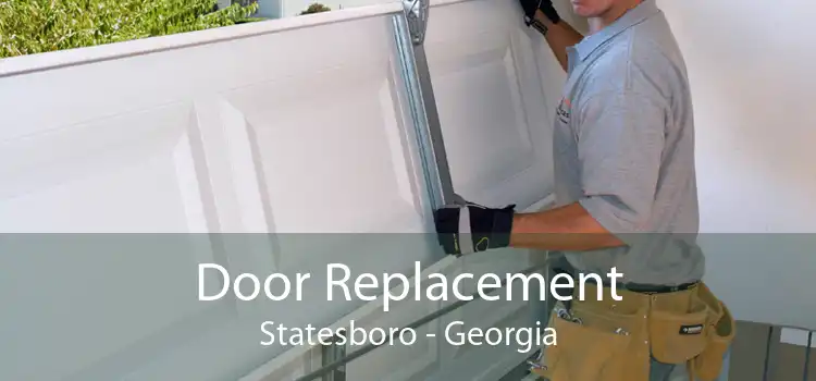 Door Replacement Statesboro - Georgia