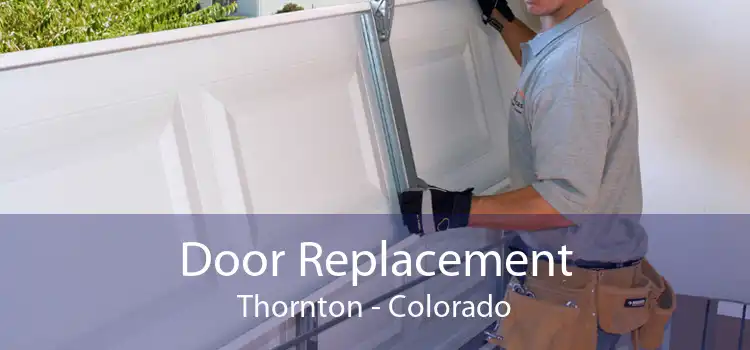 Door Replacement Thornton - Colorado