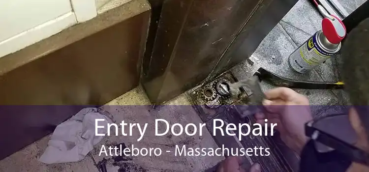 Entry Door Repair Attleboro - Massachusetts