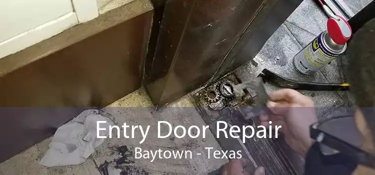 Entry Door Repair Baytown - Texas