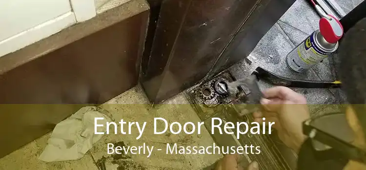 Entry Door Repair Beverly - Massachusetts