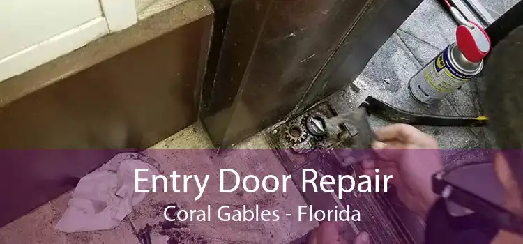 Entry Door Repair Coral Gables - Florida