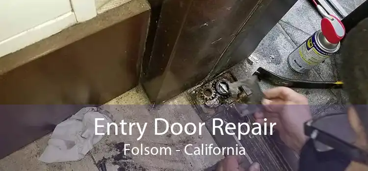 Entry Door Repair Folsom - California