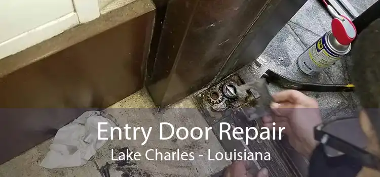 Entry Door Repair Lake Charles - Louisiana