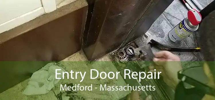 Entry Door Repair Medford - Massachusetts