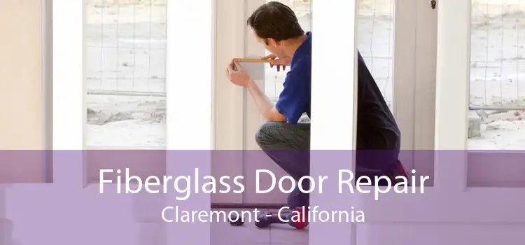 Fiberglass Door Repair Claremont - California