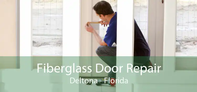 Fiberglass Door Repair Deltona - Florida