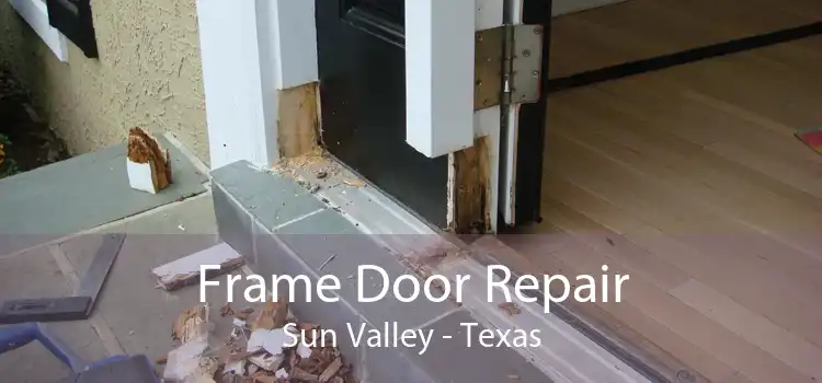 Frame Door Repair Sun Valley - Texas