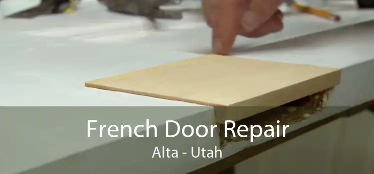 French Door Repair Alta - Utah