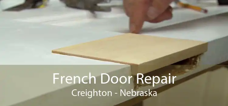 French Door Repair Creighton - Nebraska