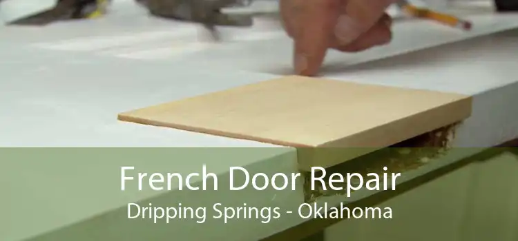 French Door Repair Dripping Springs - Oklahoma