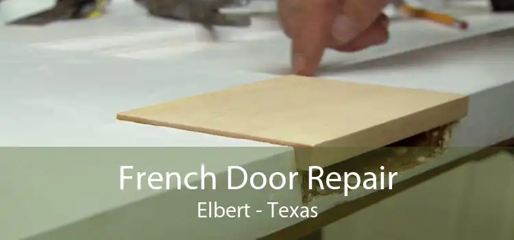 French Door Repair Elbert - Texas