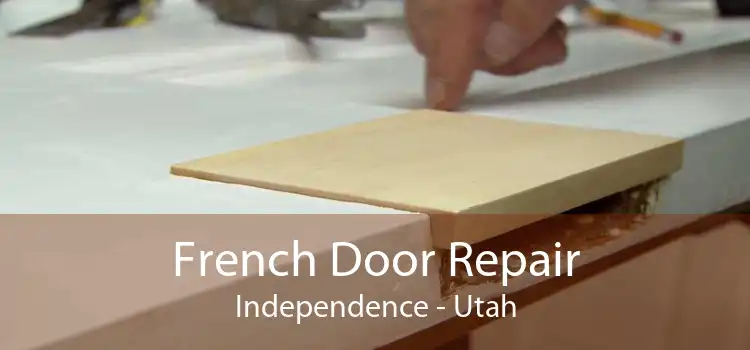 French Door Repair Independence - Utah