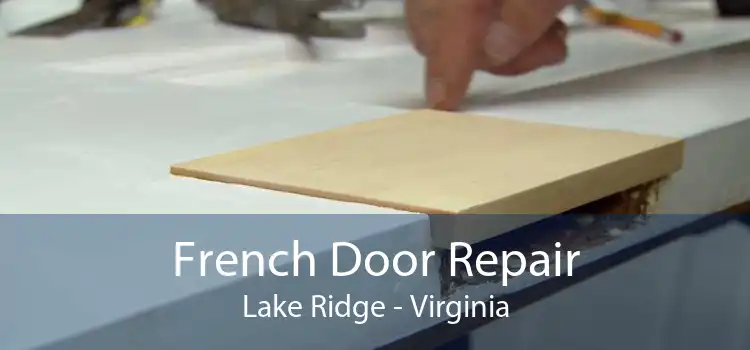French Door Repair Lake Ridge - Virginia
