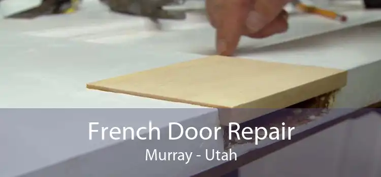 French Door Repair Murray - Utah