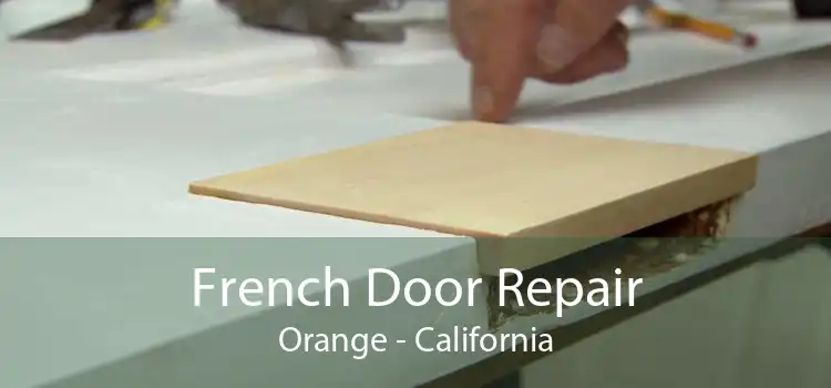 French Door Repair Orange - California