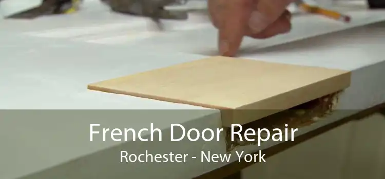 French Door Repair Rochester - New York