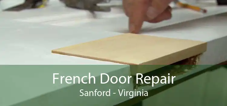 French Door Repair Sanford - Virginia