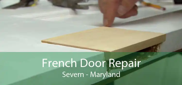 French Door Repair Severn - Maryland