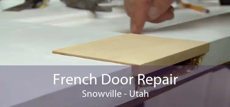 French Door Repair Snowville - Utah