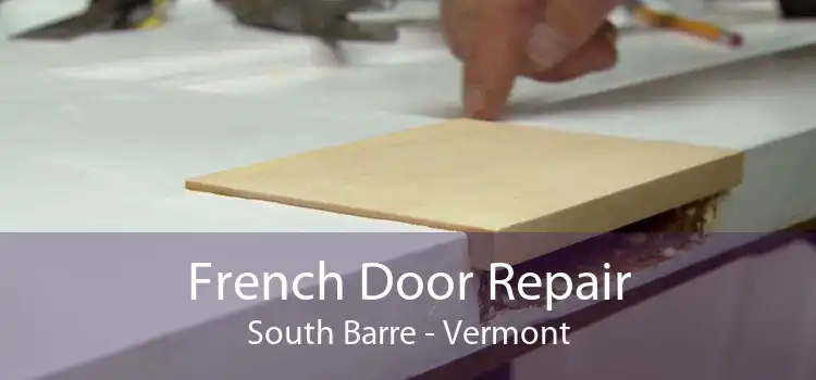 French Door Repair South Barre - Vermont