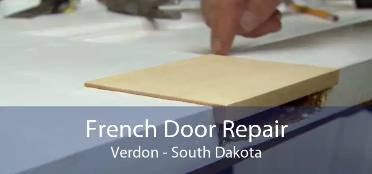 French Door Repair Verdon - South Dakota