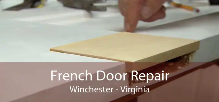 French Door Repair Winchester - Virginia