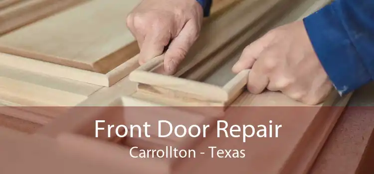 Front Door Repair Carrollton - Texas