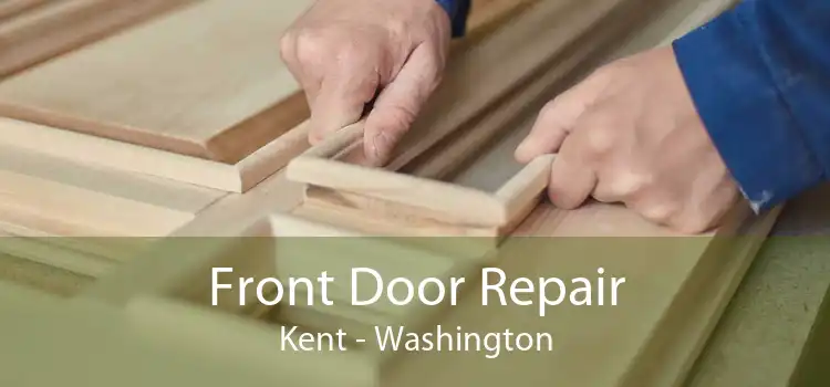 Front Door Repair Kent - Washington
