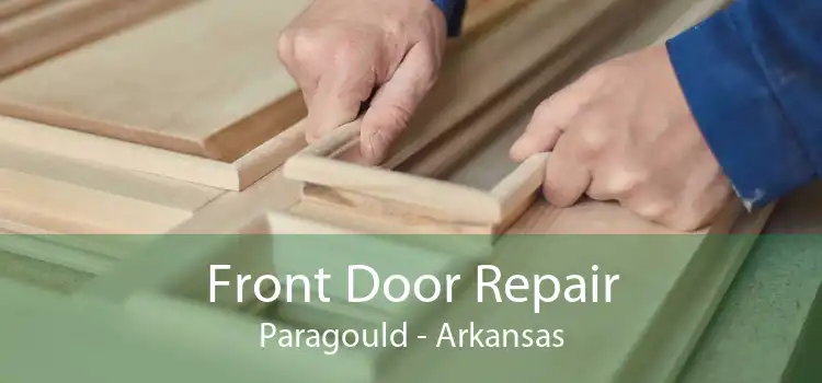 Front Door Repair Paragould - Arkansas